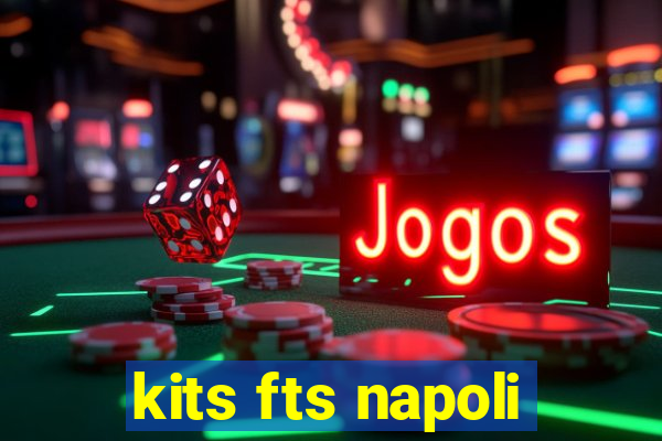 kits fts napoli